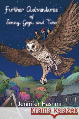 Further Adventures of Sonny Gogo and Tobo Jennifer Hashmi 9781491894217 Authorhouse