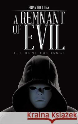 A Remnant of Evil Brian Holliday 9781491895818