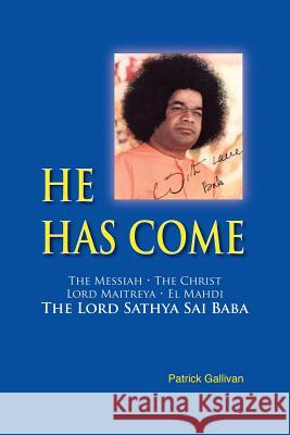 He Has Come Patrick Gallivan 9781491897003