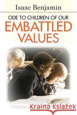 Ode to Children of Our Embattled Values Isaac Benjamin 9781491897119