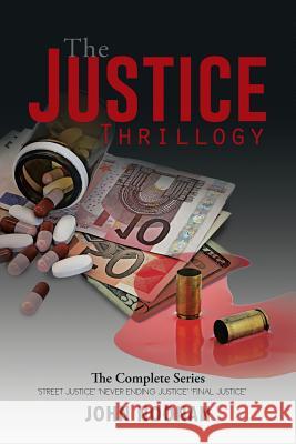 The Justice Thrillogy: The Complete Series Noonan, John 9781491897652