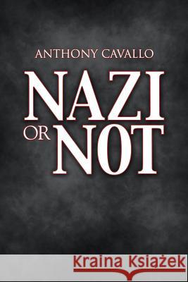 Nazi or Not Anthony Cavallo 9781491898215