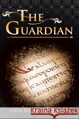 The Guardian Lydia Rodriguez-Clement 9781491899557 Authorhouse