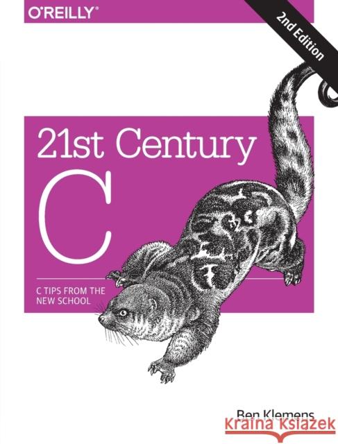 21st Century C Klemens, Ben 9781491903896 O'Reilly Media