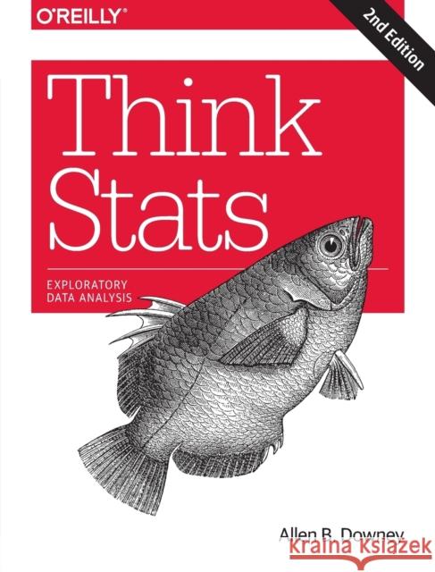 Think Stats 2e Allen Downey 9781491907337 O'Reilly Media