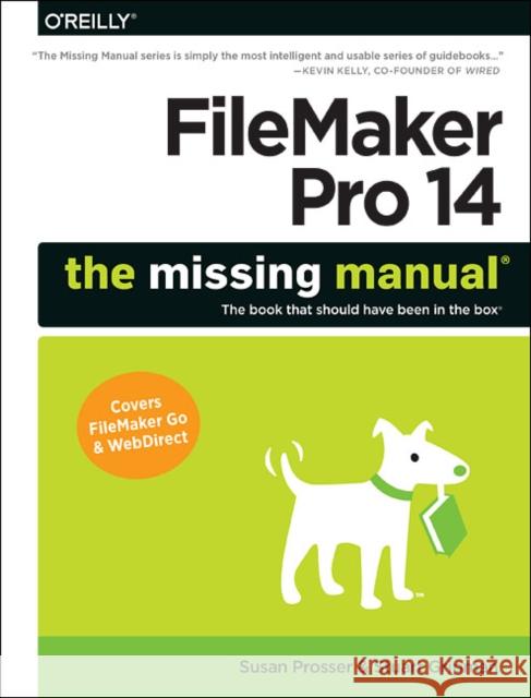 FileMaker Pro 14: The Missing Manual  9781491917480 O'Reilly Media