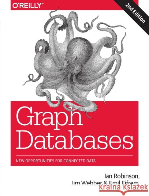 Graph Databases 2e Emil Elfrem 9781491930892 O'Reilly Media