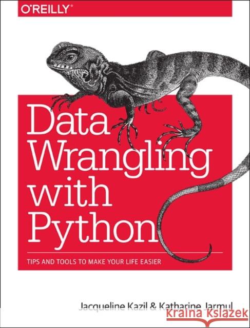 Data Wrangling with Python Katharine Jarmul 9781491948811