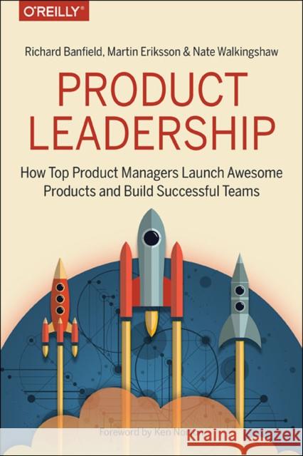 Product Leadership Nate Walkingshaw 9781491960608 O'Reilly Media