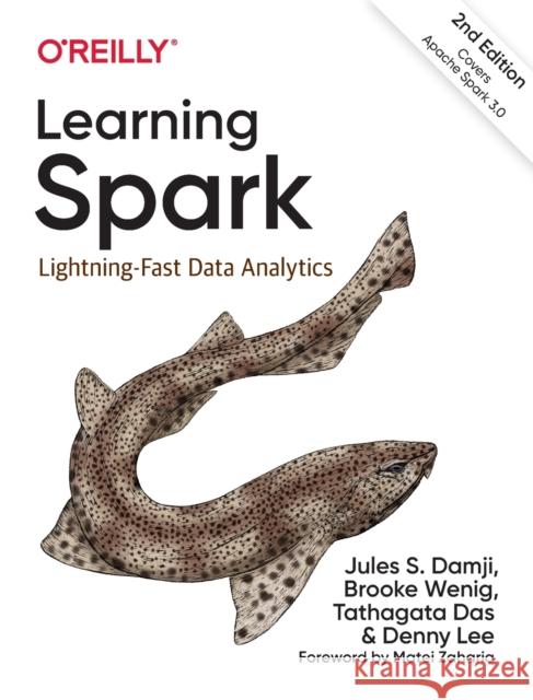 Learning Spark Denny Lee 9781492050049 O'Reilly Media