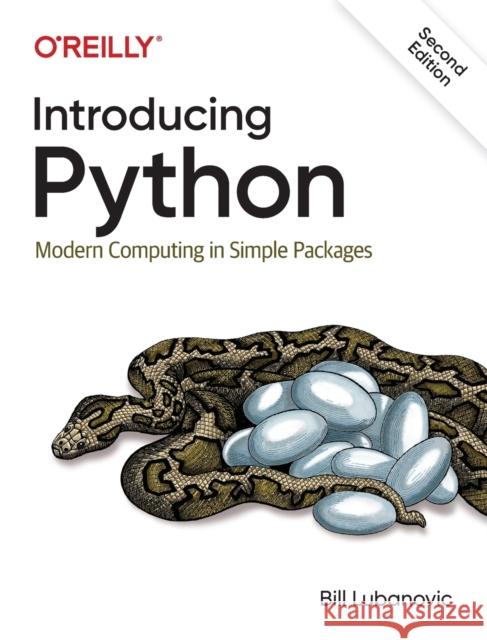 Introducing Python: Modern Computing in Simple Packages Bill Lubanovic 9781492051367 O'Reilly Media