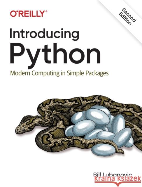 Introducing Python: Modern Computing in Simple Packages  9781492051367 O'Reilly Media