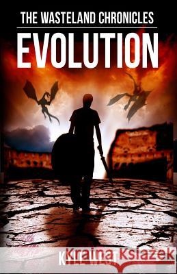 Evolution Kyle West 9781492101086 Createspace Independent Publishing Platform