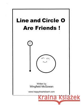 Line and O Are Friends ! Wingfield McGowan MS Faye Knight MS Kathleen O'Connor 9781492101499