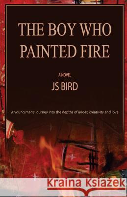 The Boy Who Painted Fire Js Bird 9781492105510