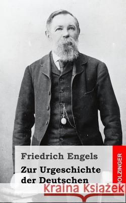 Zur Urgeschichte der Deutschen Engels, Friedrich 9781492106395 Createspace