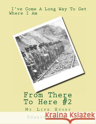 From There To Here Revised: My Life Story Hamner Sr, Edward Leon 9781492110415