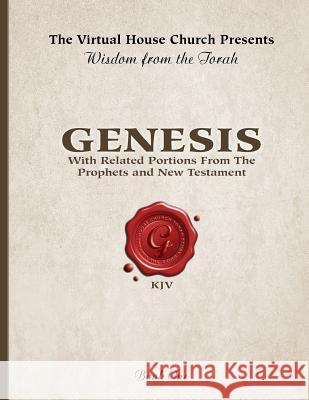 Wisdom From The Torah Book 1: Genesis: With Related Portions From the Prophets and New Testament Skiba, Sheila 9781492112099 Createspace
