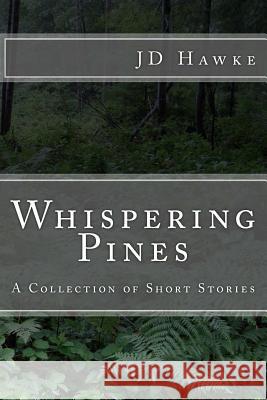 Whispering Pines Jd Hawke 9781492113645 Createspace Independent Publishing Platform