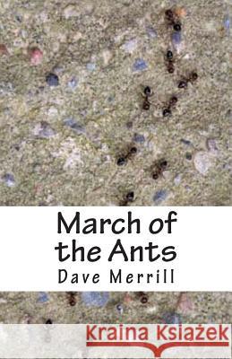 March of the Ants David B. Merrill 9781492119401