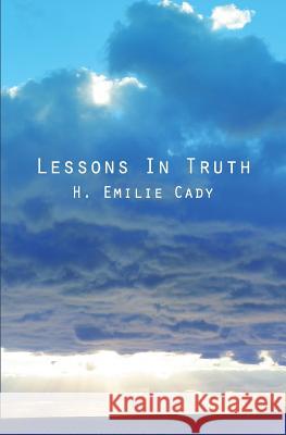 Lessons In Truth Cady, H. Emilie 9781492122562