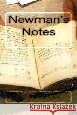 Newman's Notes Ken Gorman 9781492122814 Createspace