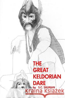 The Great Keldorian Dare S. C. Shuman 9781492123354