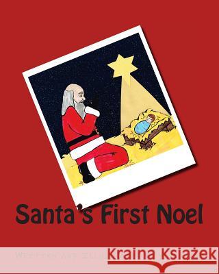 Santa's First Noel A. N. Cook A. N. Cook 9781492127918 Createspace