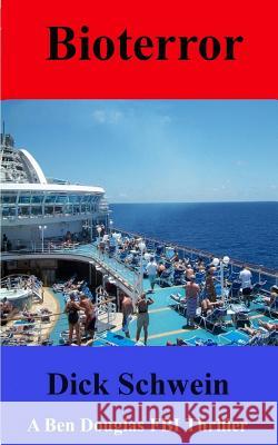Bioterror Dick Schwein 9781492131533