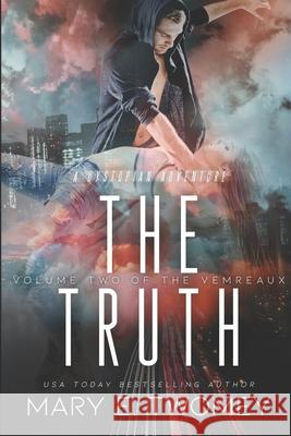 The Truth Mary E. Twomey 9781492135234 Createspace