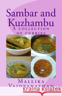 Sambar and Kuzhambu: A collection of curries Vaidyanathan, Mallika N. 9781492135418 Createspace