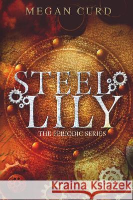 Steel Lily Megan Curd 9781492135494