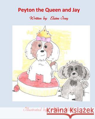 Peyton The Queen and Jay: Series 1 Miller, Allan 9781492135852 Createspace