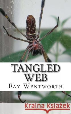 Tangled Web Mrs Fay Wentworth MR Donald Millar 9781492136347 Createspace