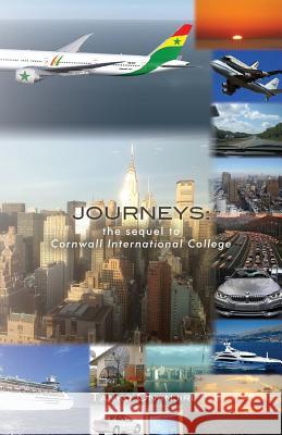 Journeys: the sequel to Cornwall International College Onanjiri, Tanko 9781492138365 Createspace