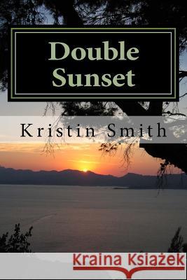 Double Sunset Kristin Smith Amy Bittner 9781492138419