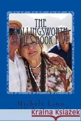 The Hollingsworth Series Book five: The Hollingsworth Series Book five Boatright, Michele Linn Linn Griffith 9781492138808