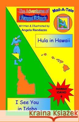 Hawaii/Idaho: Hula in Hawaii/I See You in Idaho Angela Randazzo 9781492140368 Createspace