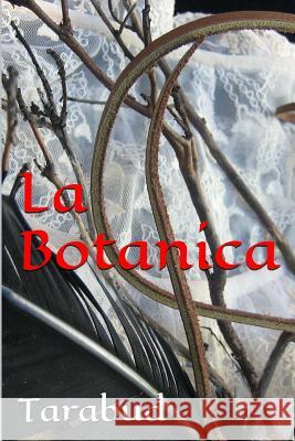 La Botanica Tarabud                                  Margaret Brady Dennis Bestakfa 9781492145240