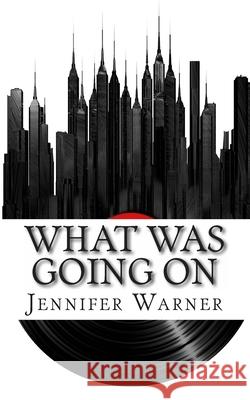 What Was Going On: The Life and Times of Marvin Gaye Lifecaps                                 Jennifer Warner 9781492148067 Createspace Independent Publishing Platform