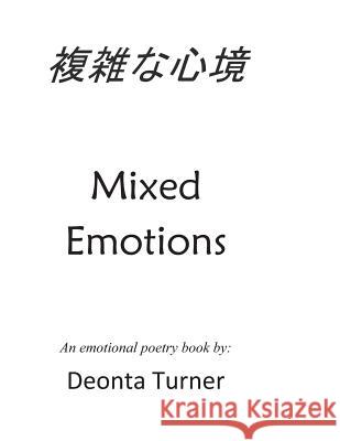 Mixed Emotions Deonta Turner 9781492150114 Createspace
