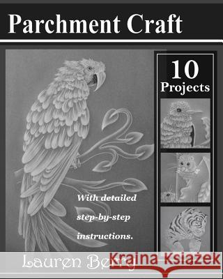 Parchment Craft: Embossing Art Lauren Berry 9781492152958 Createspace