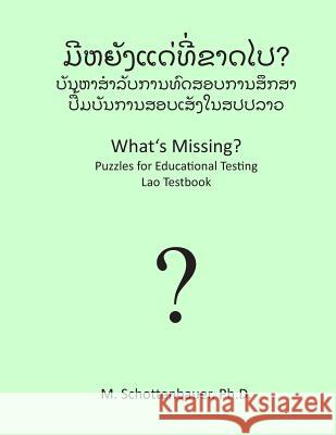 What's Missing? Puzzles for Educational Testing: Lao Testbook M. Schottenbauer 9781492154570 Createspace