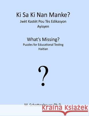KI Sa KI Nan Manke? Jwèt Kastèt Pou Tès Edikasyon: Ayisyen Schottenbauer, M. 9781492155010 HarperCollins