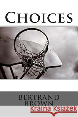 Choices Bertrand Brown 9781492155430