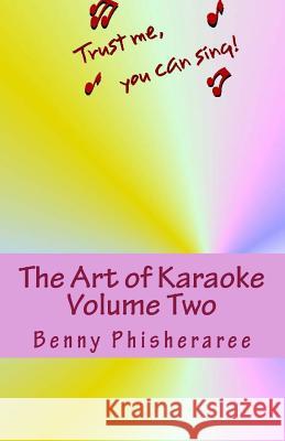 The Art of Karaoke - Volume Two: 102 T-Shirt Designs Benny Phisheraree David Wright 9781492155591 Createspace