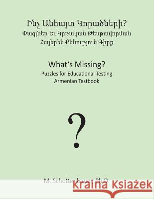 What's Missing? Puzzles for Educational Testing: Armenian Testbook M. Schottenbauer 9781492155843 Createspace