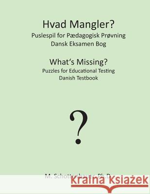 Hvad Mangler? Puslespil for Pædagogisk Prøvning: Dansk Eksamen Bog Schottenbauer, M. 9781492157915 Createspace