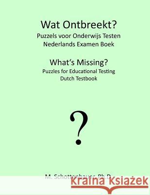 Wat Ontbreekt? Puzzels voor Onderwijs Testen: Nederlands Examen Boek Schottenbauer, M. 9781492157946 Createspace