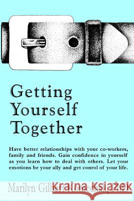 Getting Yourself Together Marilyn Gilbert Komechak 9781492158394